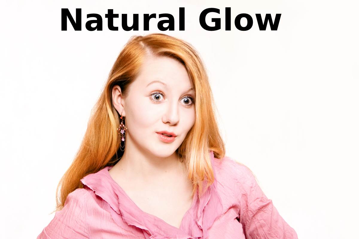 What Is Natural Glow Meaning Ways And More Beauty Smasher